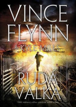 Kniha: Rudá válka - Mitch Rapp 17 - 1. vydanie - Kyle Mills