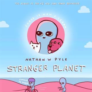Kniha: Stranger Planet - Nathan W. Pyle