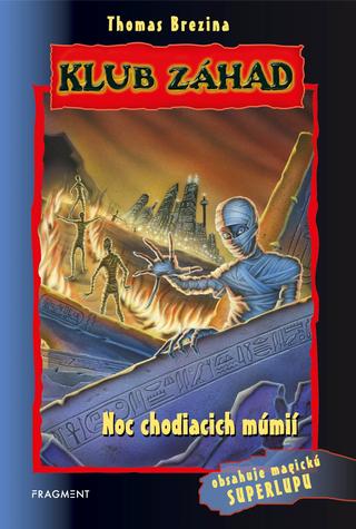 Kniha: Klub záhad - Noc chodiacich múmií - obsahuje magickú superlupu - 2. vydanie - Thomas C. Brezina