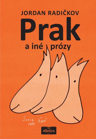 Kniha: Prak a iné prózy - Jordan Radičkov