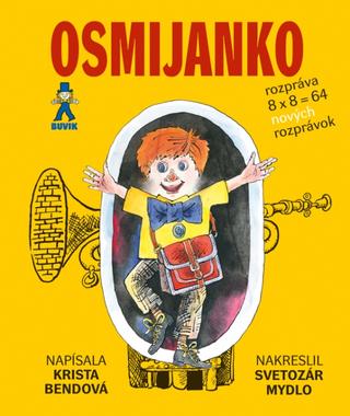 Kniha: Osmijanko rozpráva - 8x8=64 nových rozprávok - 1. vydanie - Krista Bendová