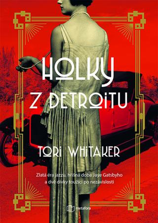 Kniha: Holky z Detroitu - 1. vydanie - Tori Whitaker