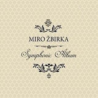 CD: Miro Žbirka: Symphonic Album - CD - 1. vydanie