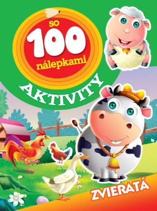 Kniha: Zvieratá - Aktivity so 100 nálepkami