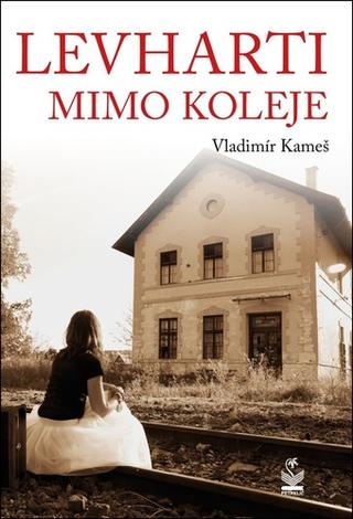 Kniha: Levharti mimo koleje - 1. vydanie - Vladimír Kameš