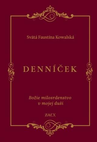 Kniha: Denníček (5. vydanie) - Božie milosrdenstvo v mojej duši - Faustína Kowalská
