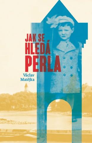 Kniha: Jak se hledá perla - 1. vydanie - Václav Matějka