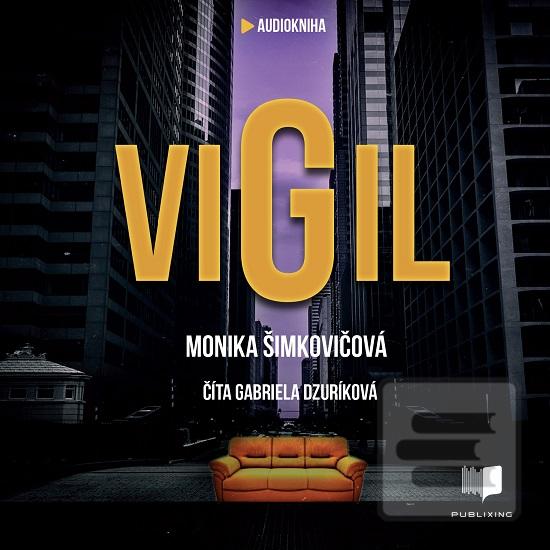 Audiokniha CD-MP3: Vigil (Audiokniha CD-MP3) - Príbeh, po ktorom už nebudete chcieť spať - Monika Šimkovičová