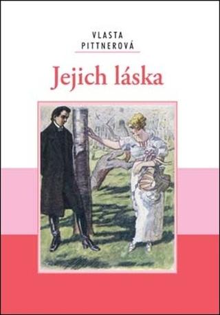 Kniha: Jejich láska - 1. vydanie - Vlasta Javořická, Vlasta Pittnerová