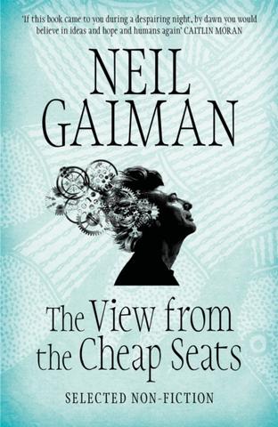 Kniha: The View from the Cheap Seats - Neil Gaiman