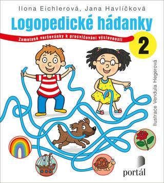 Kniha: Logopedické hádanky 2 - Zamotané veršovánky k procvičování výslovnosti - Ilona Eichlerová, Jana Havlíčko