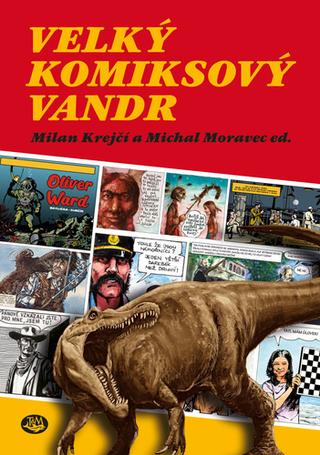 Kniha: Velký komiksový vandr - 1. vydanie - Milan Krejčí; Michal Moravec