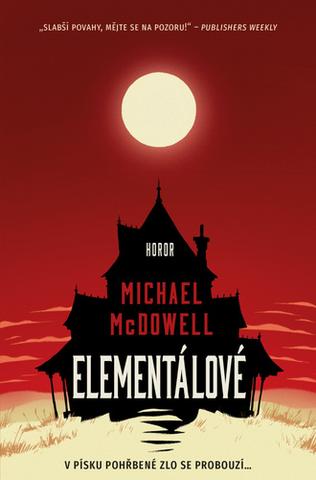Kniha: Elementálové - V písku pohřbené zlo se probouzí... - 1. vydanie - Michael McDowell