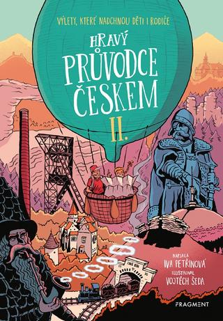 Kniha: Hravý průvodce Českem II. - Výlety, které nadchnou děti i rodiče - 1. vydanie - Iva Petřinová