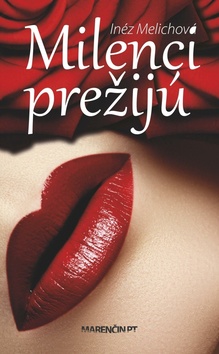 Kniha: Milenci prežijú - Inéz Melichová