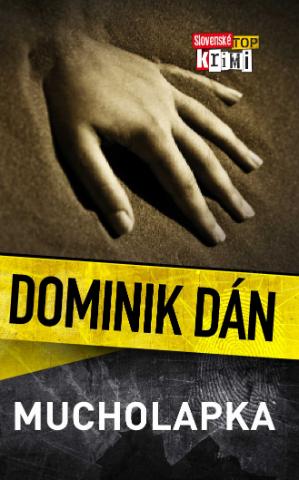 Kniha: Mucholapka - Dominik Dán