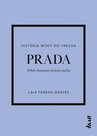 Kniha: Prada: Príbeh ikonickej módnej značky - 1. vydanie - Laia Farran Graves