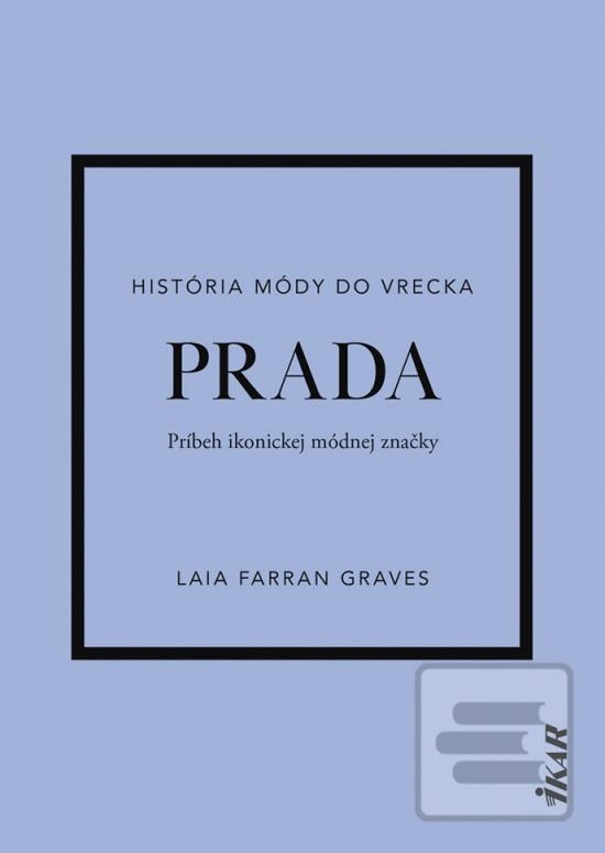 Kniha: Prada: Príbeh ikonickej módnej značky - 1. vydanie - Laia Farran Graves