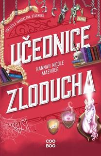 Kniha: Učednice Zloducha - Hannah Nicole Maehrer