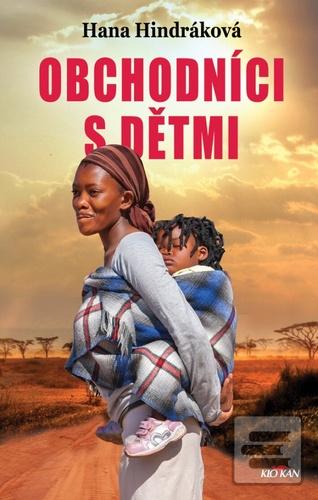 Kniha: Obchodníci s dětmi - Hana Hindráková