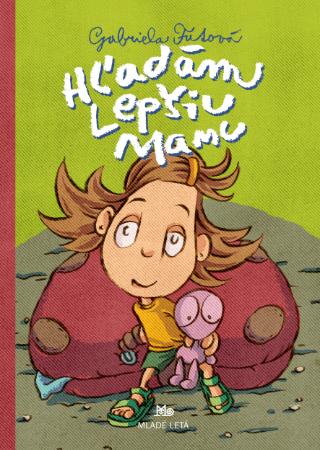 Kniha : Hľadám lepšiu mamu - 4. vydanie