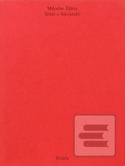 Texty o literatuře (Miloslav Žilina)