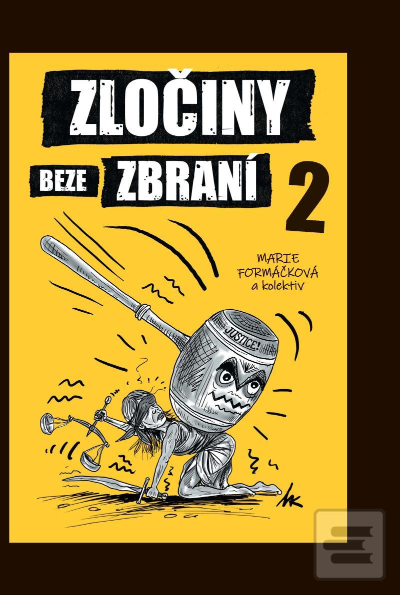 Kniha: Zločiny beze zbraní 2 - 1. vydanie - Marie Formáčková
