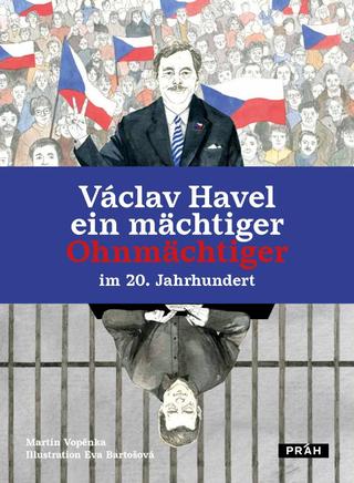 Kniha: Václav Havel ein mächtiger Ohnmächtiger im 20. Jahrhundert - ein mächtiger Ohnmächtiger im 20. Jahrhundert - 1. vydanie - Martin Vopěnka