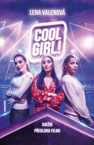 Kniha: Cool Girl! (filmové vydání) - Knižní předloha filmu - 2. vydanie - Lena Valenová