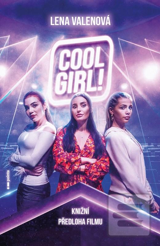 Kniha: Cool Girl! (filmové vydání) - Knižní předloha filmu - 2. vydanie - Lena Valenová