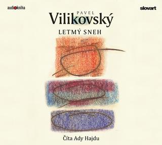 Kniha: Audiokniha Letmý sneh - Pavel Vilikovský