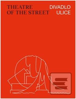 Divadlo ulice / Theatre… (Lada Hubatová-Vacková)