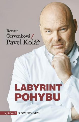 Kniha: Labyrint pohybu - Pavel Kolář, Renata Červenková