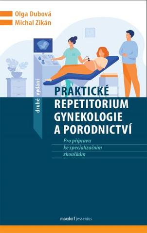 Kniha: Praktické repetitorium gynekologie a porodnictví (2. vydání) - Pro přípravu ke speciálním zkouškám - 2. vydanie - Olga Dubová