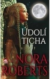 Kniha: Údolí ticha - Nora Robertsová