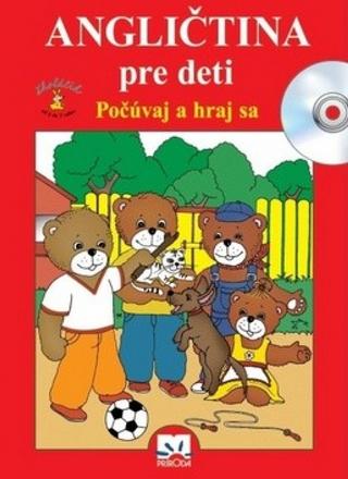 Kniha : Angličtina pre deti - Počúvaj a hraj sa - Počúvaj a hraj sa