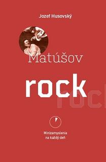 Kniha: Matúšov rock - Minizamyslenia na každý deň - Jozef Husovský