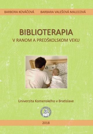 Kniha: Biblioterapia v ranom a predškolskom veku - 1. vydanie - Barbora Kováčová; Barbara Valešová Malecová