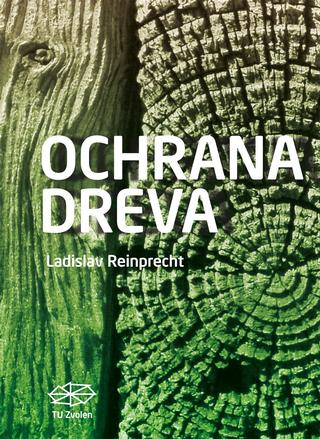 Kniha: Ochrana dreva - Ladislav Reinprecht