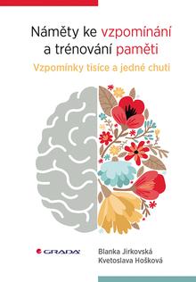 Kniha: Náměty ke vzpomínání a trénování paměti - Vzpomínky tisíce a jedné chuti - Blanka Jirkovská; Kvetoslava Hošková