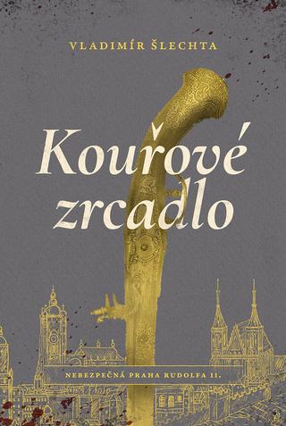 Kniha: Kouřové zrcadlo - 1. vydanie - Vladimír Šlechta