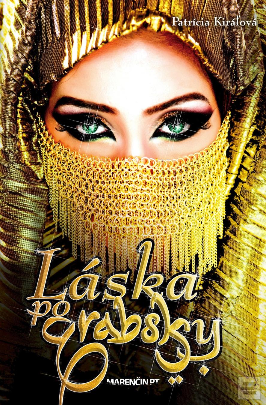 Kniha: Láska po arabsky - Patrícia Kiráľová
