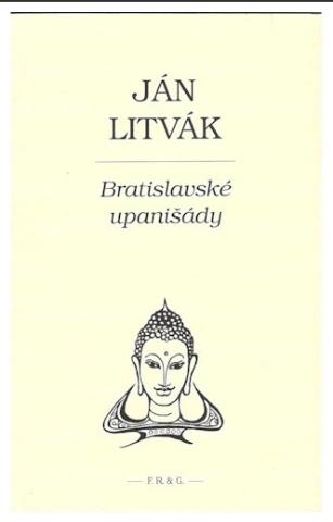 Kniha: Bratislavské upanišády - Jan Litvák
