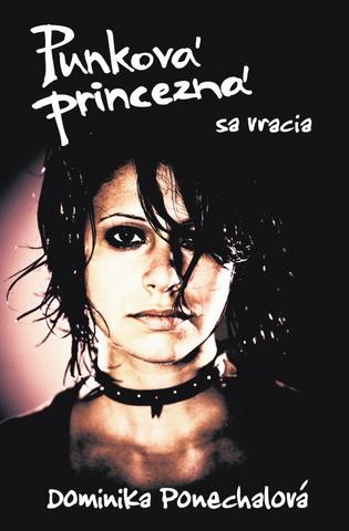 Kniha: Punková princezná sa vracia - Dominika Ponechalová