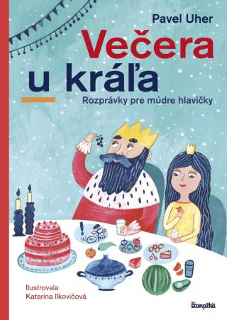 Kniha: Večera u kráľa - 1. vydanie - Pavel Uher