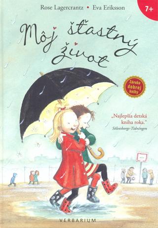 Kniha: Môj šťastný život - Príbehy o Tine 1 - Rose Lagercrantz, Eva Ericsson