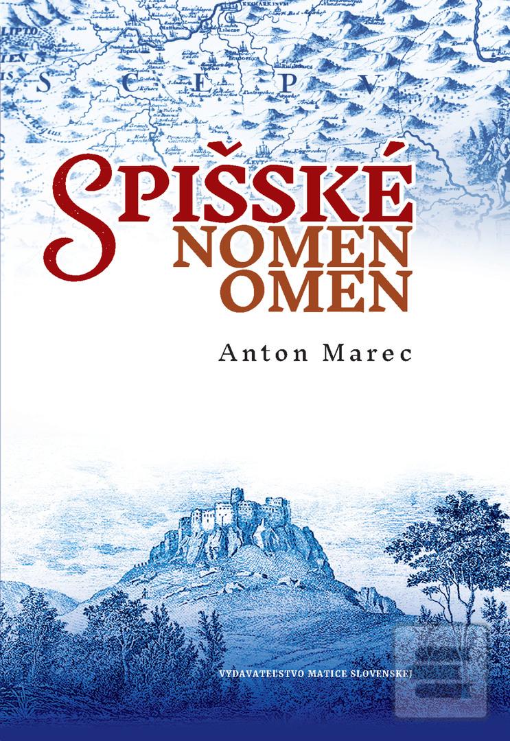 Kniha: Spišské nomen omen - 1. vydanie - Anton Marec