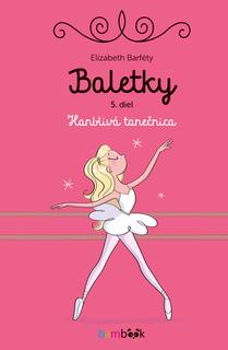 Kniha: Baletky - Hanblivá tanečnica - Elisabeth Barféty