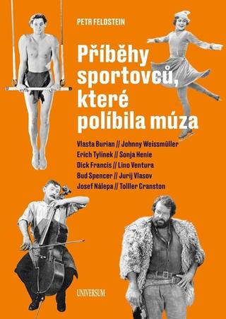 Kniha: Příběhy sportovců, které políbila múza - 1. vydanie - Petr Feldstein