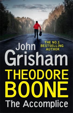 Kniha: Theodore Boone: The Accomplice - 1. vydanie - John Grisham